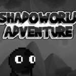 Shadow world Adventure