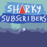 Sharky Subscribers